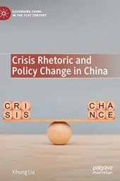 book Crisis Rhetoric and Policy Change in China