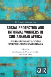 book Social Protection and Informal Workers in Sub-Saharan Africa. Lived Realities and Associational Experiences from Kenya and Tanzania