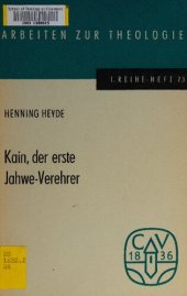 book Kain, der erste Jahwe-Verehrer: Die ursprüngliche Bedeutung der Sage von Kain und ihre Auswirkungen in Israel