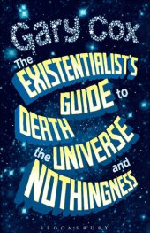 book The Existentialist's Guide to Death, the Universe and Nothingness