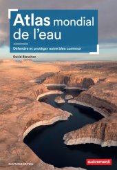 book Atlas mondial de l’eau: Défendre et protéger notre bien commun