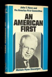 book An American first: John T. Flynn and the America First Committee