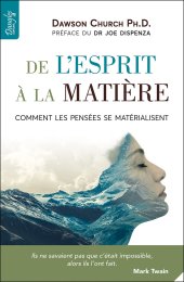 book De l'esprit à la matière - comment les pensées se matérialisent