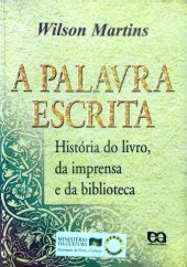 book A palavra escrita - História do livro, da imprensa e da biblioteca