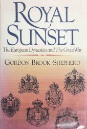 book Royal Sunset - European Dynasties and Great War