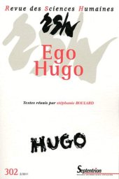 book Revue des Sciences Humaines, n°302/avril - juin 2011: Ego Hugo