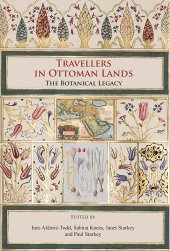 book Travellers in Ottoman Lands: The Botanical Legacy