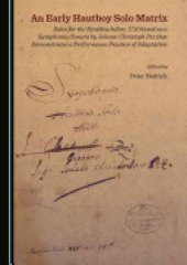 book An Early Hautboy Solo Matrix: Solos for the Hautboy before 1710 based on a Symphonia / Sonata by Johann Christoph Pez that Demonstrates a Performance Practice of Adaptation