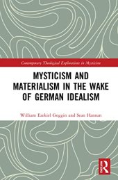 book Mysticism and Materialism in the Wake of German Idealism