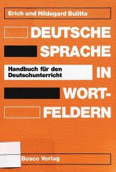 book Deutsche Sprache in Wortfeldern: Handbuch für den Deutschunterricht