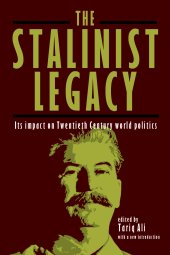 book The Stalinist Legacy: Its Impact on Twentieth Century World Politics