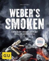 book Weber's Smoken: Einfach und unkompliziert mit Grill und Räuchergrill