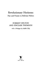 book Revolutionary horizons : past and present in Bolivian politics