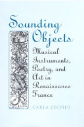 book Sounding Objects: Musical Instruments, Poetry, and Art in Renaissance France