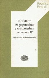 book Il conflitto tra paganesimo e cristianesimo nel secolo IV