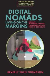 book Digital Nomads Living on the Margins Remote-Working Laptop Entrepreneurs in the Gig Economy.