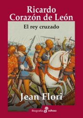 book Ricardo Corazón de León : el rey cruzado