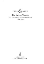 book The Cripps version : the life of Sir Stafford Cripps, 1889-1952