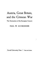 book Austria, Great Britain, and the Crimean War : the destruction of the European concert