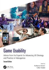 book Game usability : advice from the experts for advancing UX strategy and practice in videogames