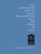 book Nine Seventeenth-Century Organ Transcriptions from the Operas of Lully