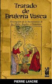 book Tratado de Brujería Vasca: Descripción de la Inconstancia de los Malos Ángeles o Demonios [1609]