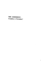 book The amendment : conspiracy or revolution?