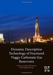 book Dynamic Description Technology of Fractured Vuggy Carbonate Gas Reservoirs