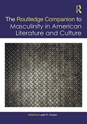 book The Routledge Companion to Masculinity in American Literature and Culture