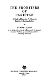 book The frontiers of Pakistan; a study of frontier problems in Pakistan's foreign policy.