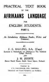 book Practical text book of the Afrikaans language for English students. Part I. An introductory Afrikaans reader, writer and grammar