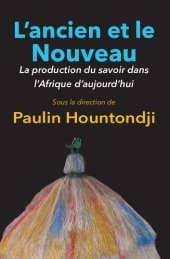 book L'ancien et le Nouveau. La production du savoir dans l'Afrique d'aujourd'hui