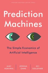 book Prediction Machines: The Simple Economics Of Artificial Intelligence