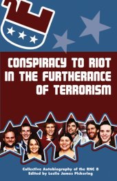 book Conspiracy to Riot in the Furtherance of Terrorism: The Collective Autobiography of the RNC 8