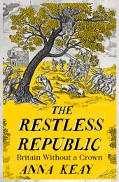 book The Restless Republic - Britain Without a Crown