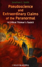 book Pseudoscience and Extraordinary Claims of the Paranormal: A Critical Thinker's Toolkit