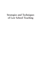 book Strategies and Techniques of Law School Teaching: A Primer for New (And Not So New) Professors