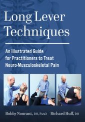 book Long Lever Techniques: An Illustrated Guide for Practitioners to Treat Neuro-Musculoskeletal Pain