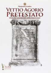 book Vettio Agorio Pretestato. Una vita senatoriale nella transizione