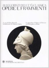 book Allegoristi dell'età classica. Opere e frammenti. In appendice il Papiro di Derveni