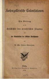 book Hohenzollernsche Kolonisationen : Ein Beitrag zu der Geschichte des Preußischen Staates und der Kolonisation des östlichen Deutschlands