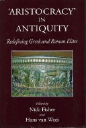 book Aristocracy in Antiquity: Redefining Greek and Roman Elites