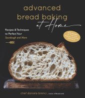 book Advanced Bread Baking at Home: Recipes & Techniques to Perfect Your Sourdough and More