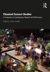 book Classical Concert Studies: A Companion to Contemporary Research and Performance