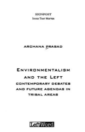 book Environmentalism and the left : contemporary debates and future agendas in tribal areas