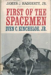 book First Of The Spacemen, Iven C. Kincheloe, Jr