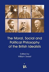 book The Moral, Social and Political Philosophy of the British Idealists