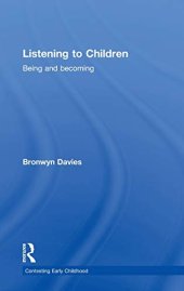 book Listening to Children: Being and becoming