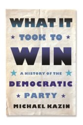 book What It Took to Win - A History of the Democratic Party