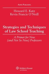 book Strategies and Techniques of Law School Teaching: A Primer for New (And Not So New) Professors